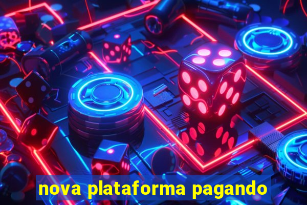 nova plataforma pagando